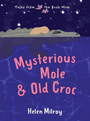 cover image of Mysterious Mole & Old Croc